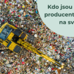 Největší producenti odpadu ve světě a proč tomu tak je?